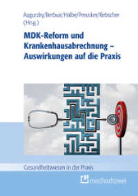 MDK-Reform und Krankenhausabrechnung - Auswirkungen auf die Praxis (Gesundheitswesen in der Praxis) （2020. XI, 212 S. 24 cm）