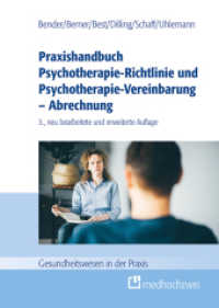 Praxishandbuch Psychotherapie-Richtlinie und Psychotherapie-Vereinbarung - Abrechnung (Gesundheitswesen in der Praxis) （3. Aufl. 2021. XVI, 398 S. 24 cm）