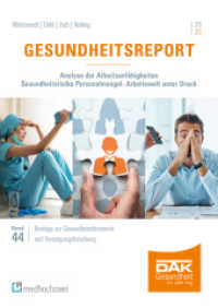 Gesundheitsreport 2023 : Analyse der Arbeitsunfähigkeiten. Gesundheitsrisiko Personalmangel: Arbeitswelt unter Druck (Beiträge zur Gesundheitsökonomie und Versorgungsforschung 44) （2023. XII, 148 S. 24 cm）
