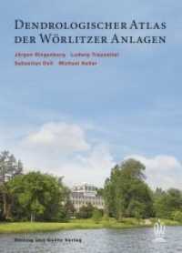 Dendrologischer Atlas der W&ouml;rlitzer Anlagen （2., &uuml;berarb. Aufl. 2020. 280 S. 68 Detailkarten, 70 Farbabbildung）
