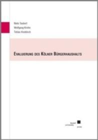 Evaluierung des Kölner Bürgerhaushalts （2011. 176 S. 24 cm）