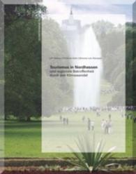 Tourismus in Nordhessen und regionale Betroffenheit durch den Klimawandel (Schriftenreihe des Fachbereichs Architektur Stadtplanung Landschaftsplanung .32) （2012. 277 S. 22.5 cm）