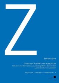 Zwischen Austritt und Ausschluss : Exklusion und Distanzierung aus evangelikalen Gemeinden russlanddeutscher Aussiedler (Biografie - Interaktion - Gesellschaft Bd.9) （2011. 200 S. 21 cm）