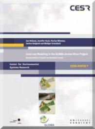 Land-use modelling in the GLOWA Jordan River Project : Documentation of simulation results (CESR-Paper .7) （2014. 61 S. 29.5 cm）