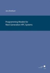 Programming Models for Next Generation HPC Systems （2014. XIV, 146 S. 21 x 29.7 cm）