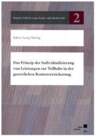 Das Prinzip der Individualisierung von Leistungen zur Teilhabe in der gesetzlichen Rentenversicherung (Kasseler Schriften zum Sozial- und Arbeitsrecht Bd.2) （2015. 707 S. 21 cm）