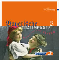 Bayerische Traumpaare, 4 Audio-CDs Tl.2 : Das etwas andere Bayern. In Zusammenarbeit mit dem Bayerischen Rundfunk. 220 Min. (Land und Leute) （2011. Beil.: Booklet. 12,5 cm）