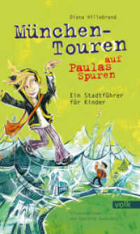 München-Touren auf Paulas Spuren, m. 2 Beilage : Ein Stadtführer für Kinder （2. Aufl. 2014. 168 S. durchgängig farbig illustriert, mit Leseb&a）