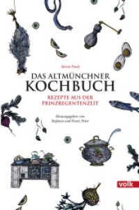 Das Altmünchner Kochbuch : Rezepte aus der Prinzregentenzeit （2015. 160 S. 215 mm）