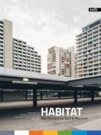 Habitat : Das Olympische Dorf in München （2015. 165 S. m. zahlr. Farbabb. 280 mm）