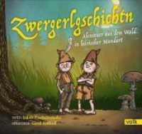 Zwergerlgschichtn， 1 Audio-CD : Abenteuer aus dem Wald in bairischer Mundart， Lesung. mit musikalischer Begleitung von Anita Staltmeier und Rainer Gruber. 60 Min. (Zwergerlgschichtn .1)