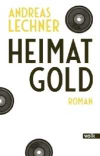 Heimatgold : Roman （2019. 288 S. 226 x 149 mm）