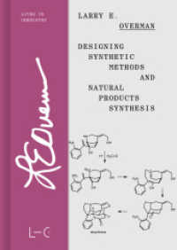 Designing Synthetic Methods and Natural Products Synthesis (Lives in Chemistry - Lebenswerke in der Chemie 9) （2024. 252 S. 100 Abb., 105 Abb., 8 Abb. 24 cm）