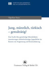 Jung, männlich, türkisch - gewalttätig? (Schriften zum Jugendrecht und zur Jugendkriminologie)