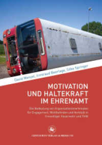 Motivation und Haltekraft im Ehrenamt : Die Bedeutung von Organisationsmerkmalen für Engagement, Wohlbefinden und Verbleib in Freiwilliger Feuerwehr und THW (Soziologische Studien)