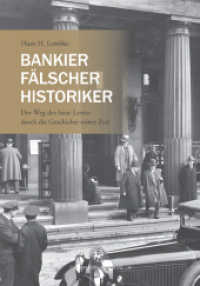 Bankier, Fälscher, Historiker : Der Weg des Isaac Lewin durch die Geschichte seiner Zeit (Reihe Geschichtswissenschaft) （2012）