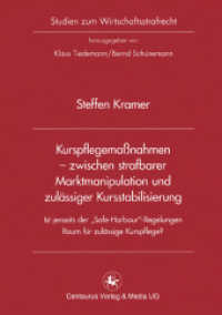 Kurspflegemaßnahmen - zwischen strafbarer Marktmanipulation und zulässiger Kursstabilisierung : Ist jenseits der „Safe Harbour'-Regelung Raum für zulässige Kurspflege? (Studien zum Wirtschaftsstrafrecht)