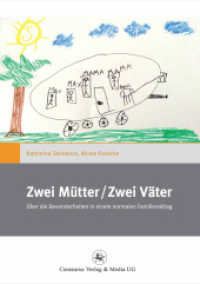 Zwei Mütter / Zwei Väter : Über die Besonderheiten in einem normalen Familienalltag (Gender and Diversity)