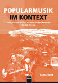 Popularmusik im Kontext. Lehrerband : Songs, Hits und ihre Zeit von den Comedian Harmonists bis zum Hip-Hop. Materialien für den fächerverbindenden Unterricht an allgemein bildenden Schulen ab Schulstufe/Klasse 8 （Neuausg. 2014. 216 S. m. Abb. u. Noten. 29.7 cm）