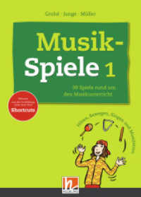 Musik-Spiele Bd.1 : 99 Spiele rund um den Musikunterricht. Hören, Bewegen, Singen und Musizieren. Hören, Bewegen, Singen und Musizieren. Bekannt aus der Fortbildung unter dem Titel Shortcuts （2010. 120 S. zahlr. farb. Ill. 23 cm）