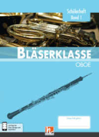 Leitfaden Bläserklasse. 5. Klasse, Schülerheft - Oboe Bd.1 : inkl. HELBLING Media App （2017. 84 S. zahlreiche farbige Abbildungen. 30.5 cm）