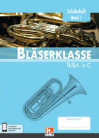 Leitfaden Bläserklasse. 5. Klasse, Schülerheft - Tuba Bd.1 : in C. inkl. HELBLING Media App （2017. 84 S. zahlreiche farbige Abbildungen. 30.5 cm）