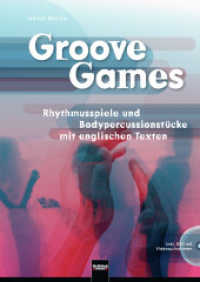 Groove Games, m. DVD : Rhythmusspiele und Bodypercussionstücke mit englischen Texten （2017. 140 S. 29.7 cm）