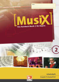 MusiX 2 BY (Ausgabe ab 2017) Arbeitsheft 2 : Das Kursbuch Musik 2 für Bayern (MusiX BY 2) （2020. 68 S. zahlreiche farbige Abbildungen. 30.5 cm）