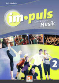 im.puls 2 - Der Schülerband. Ausgabe D : Ganz einfach Musik (im.puls .2) （2019. 240 S. 26.5 cm）
