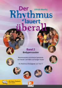 Der Rhythmus lauert überall. Band 2: Bodypercussion, m. 1 Beilage, m. 1 Beilage : Rhythmusspiele und einfache Spielstücke mit Händen und Füßen und lustigen Texten (Der Rhythmus lauert überall 2) （2024. 112 S. 30 cm）