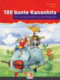 100 bunte Kanonhits. Liederbuch inkl. App, m. 1 Beilage : Sing- und Sprechkanons für jede Gelegenheit （2022. 100 S. zahlr. farb. Ill., Notensätze. 26 cm）
