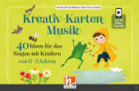 Kreativ-Karten Musik, m. 1 Beilage : 40 Ideen für das Singen mit Kindern von 0-3 Jahren （2023. 40 S. 12 x 18.2 cm）