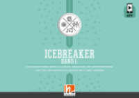 Icebreaker 1 : Ein spielerischer Ansatz zu Musik, Bewegung und Gruppendynamik （2024. 75 S. 17 x 25.5 cm）