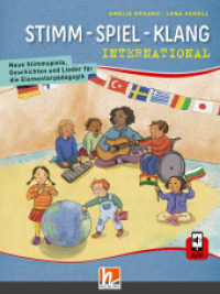 Stimm - Spiel - Klang International : Neue Stimmspiele, Geschichten und Lieder für die Elementarpädagogik （2024. 120 S. 19.5 x 20.6 cm）