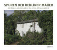 Spuren der Berliner Mauer （1. Auflage. 2019. 144 S. 70 Farb- und s/w-Fotografien. 150.00 x 180.00）