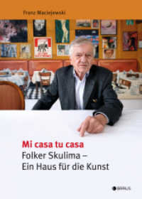 Mi casa tu casa : Folker Skulima - Ein Haus für die Kunst （1. Auflage. 2020. 128 S. mit 50 Abbildungen. 240.00 mm）