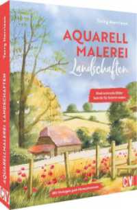 Aquarellmalerei Landschaften : Eindrucksvolle Bilder Schritt für Schritt malen. Mit Vorlagen zum Heraustrennen （2023. 144 S. 28 cm）