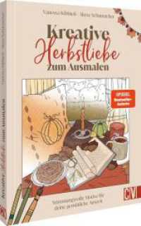 Meine kreative Herbstliebe zum Ausmalen : Stimmungsvolle Motive für deine gemütliche Auszeit. Das Ausmalbuch zum SPIEGEL-Bestseller （2025. 128 S. 25.5 cm）