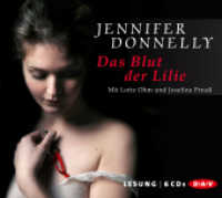 Das Blut der Lilie, 6 Audio-CDs : Lesung mit Lotte Ohm und Josefine Preuß (6 CDs). 448 Min.. CD Standard Audio Format (DAV Lesung) （2011. 12.5 x 14.2 cm）