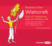 Wishcraft, 3 Audio-CDs : Wie ich bekomme, was ich wirklich will. 232 Min.. CD Standard Audio Format (Barbara Sher) （2011. 12.5 x 14 cm）