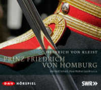 Prinz Friedrich von Homburg, 2 Audio-CD : Hörspiel (2 CDs), Hörspiel. 92 Min. (Kleist - die Hörspiele) （2011. 12.5 x 14 cm）