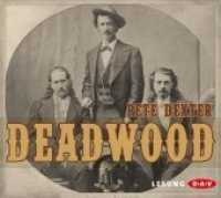 Deadwood : Lesung. 480 Min. （2012. 6 CDs, Laufzeit ca. 480 min. 12.5 x 14.3 cm）