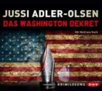 Das Washington-Dekret, 8 Audio-CDs : Lesung mit Wolfram Koch (8 CDs). 700 Min.. CD Standard Audio Format.Lesung （2013. 8 CDs, Laufzeit ca. 700 min. 125 x 142 mm）