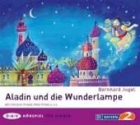 Aladin und die Wunderlampe, 1 Audio-CD : Hörspiel (1 CD), Hörspiel. 58 Min. （2013. 12.5 x 14.2 cm）