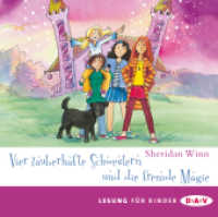 Vier zauberhafte Schwestern und die fremde Magie, 2 Audio-CDs : Lesung mit Musik mit Marie Bierstedt (2 CDs). 160 Min.. CD Standard Audio Format.Lesung (Vier zauberhafte Schwestern 6) （2013. 124 x 142 mm）