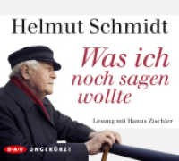 Was ich noch sagen wollte, 4 Audio-CD : Ungekürzte Lesung. 326 Min.. CD Standard Audio Format (Helmut Schmidt) （2015. 4 CDs, Laufzeit 326 min. 13.6 x 14.4 cm）