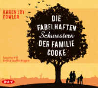 Die fabelhaften Schwestern der Familie Cooke, 6 Audio-CD : Lesung mit Britta Steffenhagen. 445 Min.. CD Standard Audio Format （2015. 12.5 x 14.2 cm）