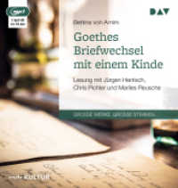 Goethes Briefwechsel mit einem Kinde, 1 Audio-CD, 1 MP3 : Lesung. MP3 Format. 258 Min. (Große Werke. Große Stimmen) （2015. 14.5 cm）