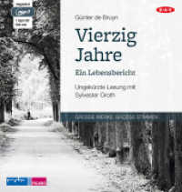 Vierzig Jahre. Ein Lebensbericht, 1 Audio-CD, 1 MP3 : Ungekürzte Lesung. MP3 Format. 504 Min. (Große Werke. Große Stimmen) （2015. 14.5 cm）