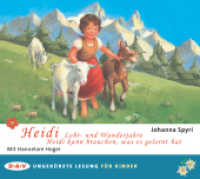 Heidi - Lehr- und Wanderjahre / Heidi kann brauchen, was es gelernt hat, 2 Audio-CD : Ungekürzte Lesung mit Hannelore Hoger (2 CDs). 158 Min.. CD Standard Audio Format.Lesung （2015. 125 x 140 mm）
